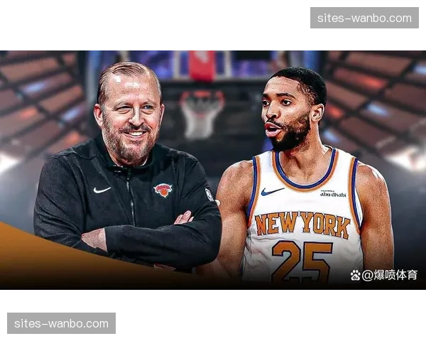 尼克斯锡伯杜体系见效 防守效率提升助球队稳居前三 尼克斯锡伯杜体系见效 防守效率提升助球队稳居前三